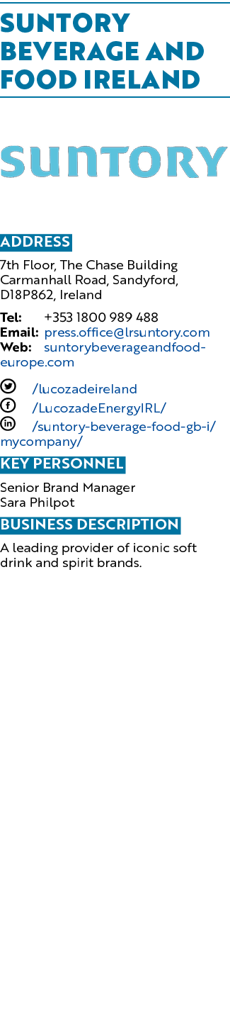 SUNtORY BEVERAGE AND FOOD IRELAND ￼ Address 7th Floor, The Chase Building Carmanhall Road, Sandyford, D18P862, Irelan...