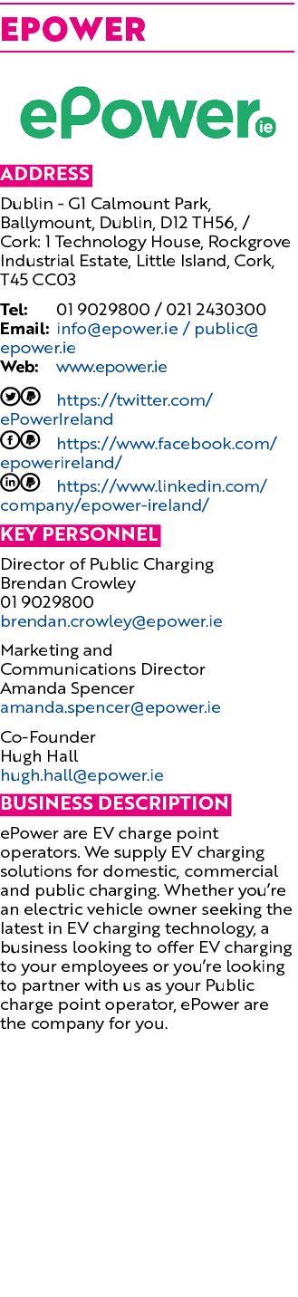 ePower ￼ Address Dublin G1 Calmount Park, Ballymount, Dublin, D12 TH56, / Cork: 1 Technology House, Rockgrove Industr...
