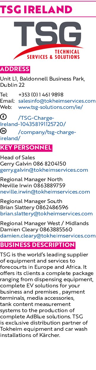 TSG IRELAND ￼ Address Unit L1, Baldonnell Business Park, Dublin 22 Tel: +353 (0) 1 461 9898 Email: salesinfo@tokheims...