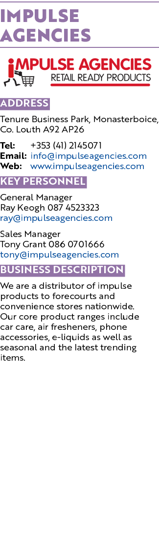 Impulse Agencies ￼ Address Tenure Business Park, Monasterboice, Co. Louth A92 AP26 Tel: +353 (41) 2145071 Email: info...