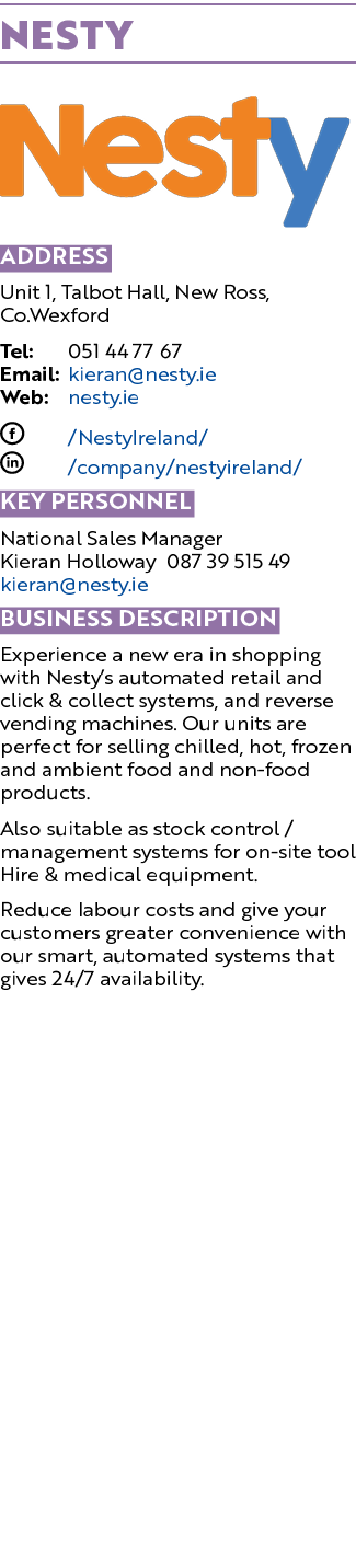 NESTY ￼ Address Unit 1, Talbot Hall, New Ross, Co.Wexford Tel: 051 44 77 67 Email: kieran@nesty.ie Web: nesty.ie F /N...