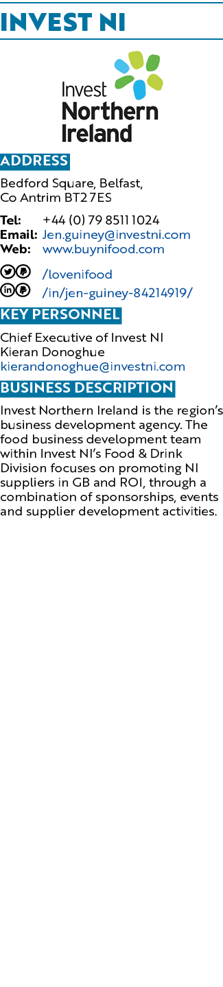 Invest NI ￼ Address Bedford Square, Belfast, Co Antrim BT2 7ES Tel: +44 (0) 79 8511 1024 Email: Jen.guiney@investni.c...