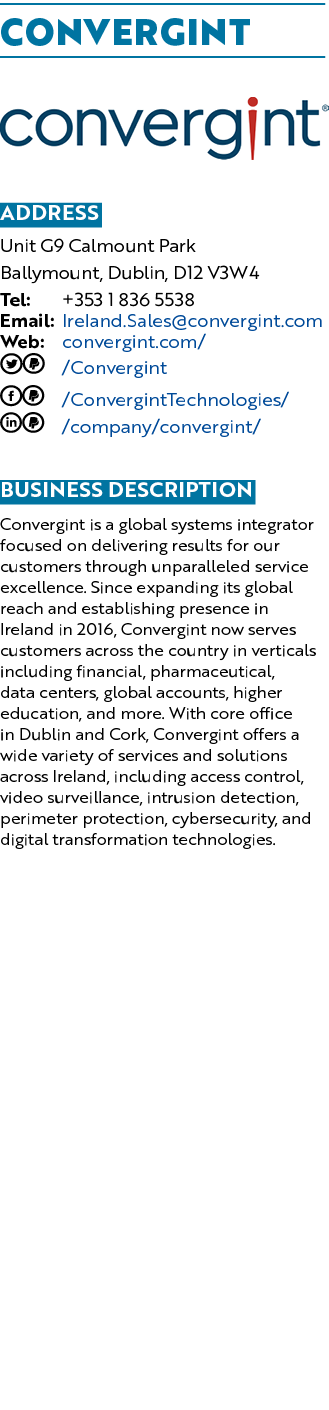 CONVERGINT ￼ Address Unit G9 Calmount Park Ballymount, Dublin, D12 V3W4 Tel: +353 1 836 5538 Email: Ireland.Sales@con...