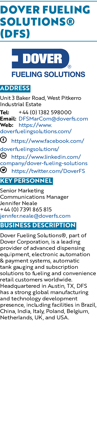 Dover Fueling Solutions® (DFS) ￼ Address Unit 3 Baker Road, West Pitkerro Industrial Estate Tel: +44 (0) 1382 598000 ...