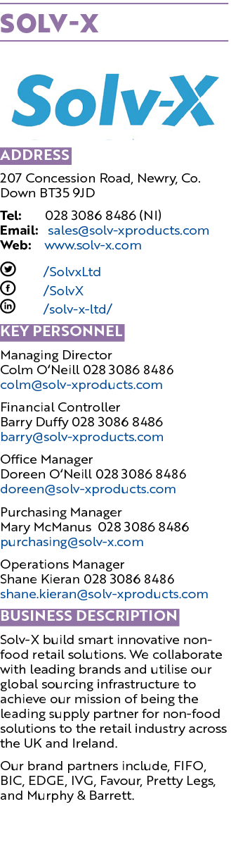 Solv X ￼ Address 207 Concession Road, Newry, Co. Down BT35 9JD Tel: 028 3086 8486 (NI) Email: sales@solv xproducts.co...