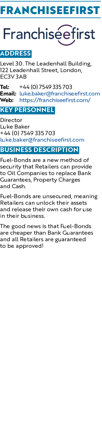 Franchiseefirst ￼ Address Level 30. The Leadenhall Building, 122 Leadenhall Street, London, EC3V 3AB Tel: +44 (0) 754...