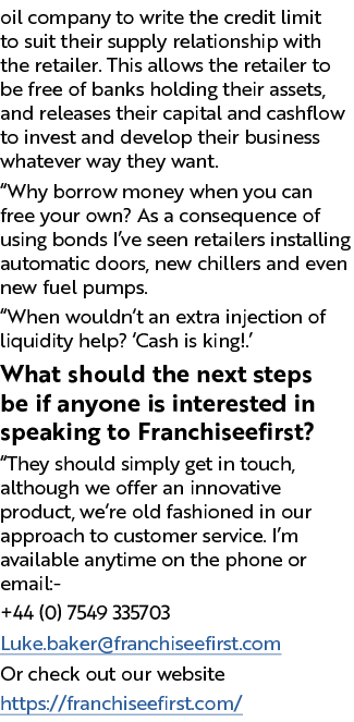 oil company to write the credit limit to suit their supply relationship with the retailer. This allows the retailer t...