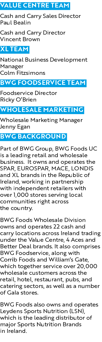 Value Centre Team Cash and Carry Sales Director Paul Bealin Cash and Carry Director Vincent Brown XL Team National Bu...