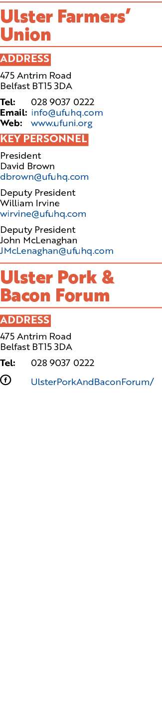 Ulster Farmers’ Union ADDRESS 475 Antrim Road Belfast BT15 3DA Tel: 028 9037 0222 Email: info@ufuhq.com Web: www.ufun...