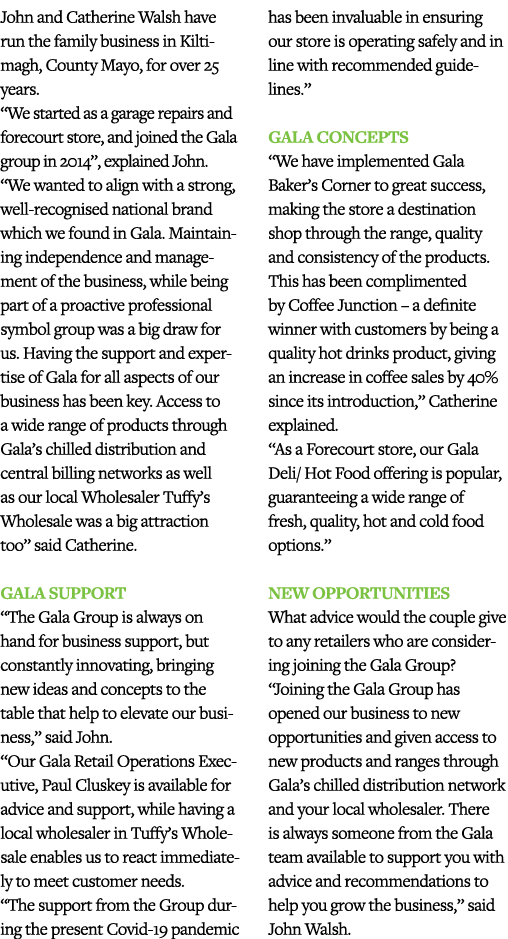 John and Catherine Walsh have run the family business in Kiltimagh, County Mayo, for over 25 years   We started as a    