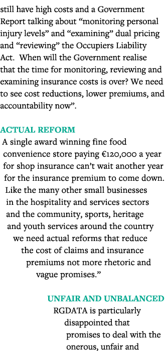still have high costs and a Government Report talking about  monitoring personal injury levels  and  examining  dual    