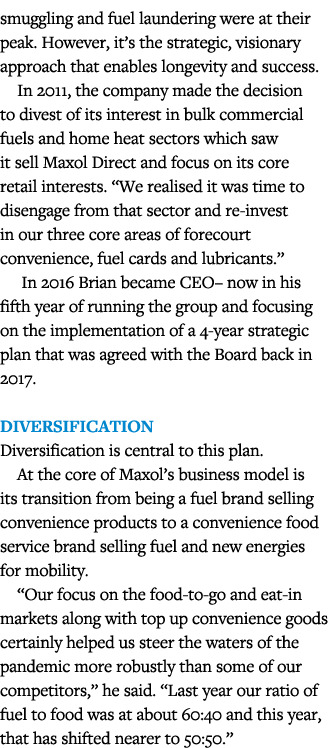 smuggling and fuel laundering were at their peak  However, it s the strategic, visionary approach that enables longev   
