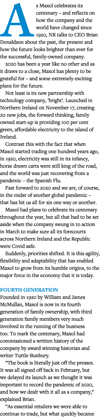 A s Maxol celebrates its centenary   and reflects on how the company and the world have changed since 1920, NR talks    