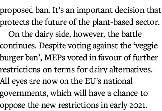 proposed ban  It s an important decision that protects the future of the plant-based sector  On the dairy side, howev   