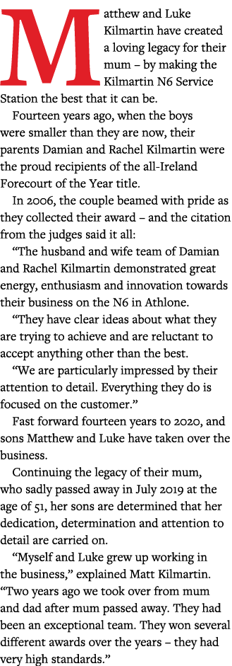 Matthew and Luke Kilmartin have created a loving legacy for their mum   by making the Kilmartin N6 Service Station th   