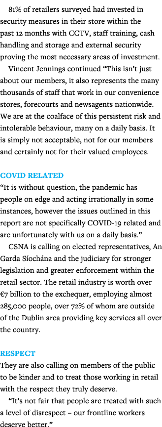 81% of retailers surveyed had invested in security measures in their store within the past 12 months with CCTV, staff   