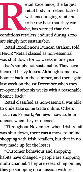 Retail Excellence, the largest retail body in Ireland tasked with encouraging retailers to be the best that they can    