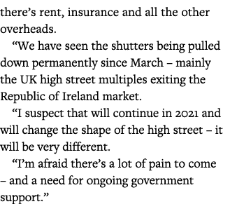 there s rent, insurance and all the other overheads   We have seen the shutters being pulled down permanently since M   