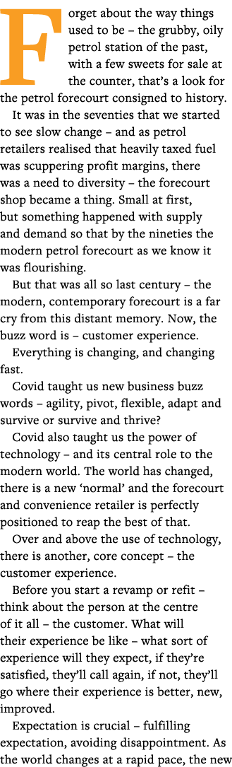 Forget about the way things used to be   the grubby, oily petrol station of the past, with a few sweets for sale at t   