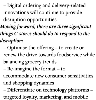   Digital ordering and delivery-related innovations will continue to provide disruption opportunities Moving forward,   