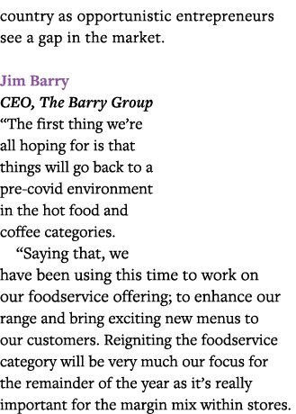 country as opportunistic entrepreneurs see a gap in the market  Jim Barry CEO, The Barry Group  The first thing we re   