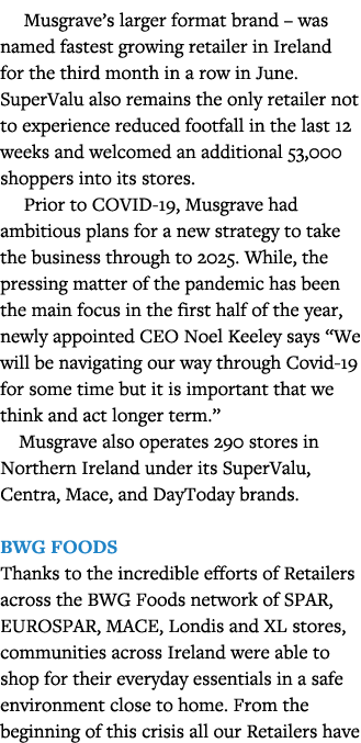  Musgrave s larger format brand   was named fastest growing retailer in Ireland for the third month in a row in June    