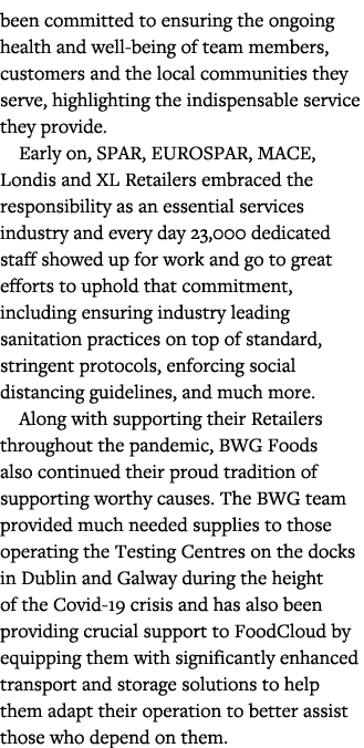 been committed to ensuring the ongoing health and well-being of team members, customers and the local communities the   
