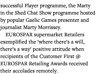 successful Player programme, the Marty in the Shed Chat Show programme hosted by popular Gaelic Games presenter and j   