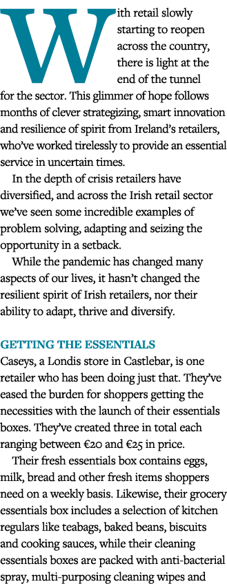 W ith retail slowly starting to reopen across the country, there is light at the end of the tunnel for the sector  Th   