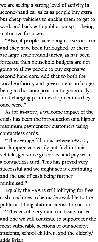 we are seeing a strong level of activity in second-hand car sales as people buy extra but cheap vehicles to enable th   