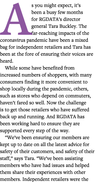 As you might expect, it s been a busy few months for RGDATA s director general Tara Buckley  The far-reaching impacts   