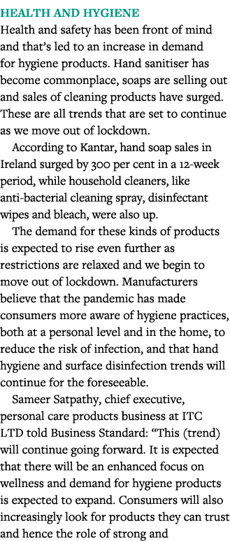 Health and hygiene Health and safety has been front of mind and that s led to an increase in demand for hygiene produ   