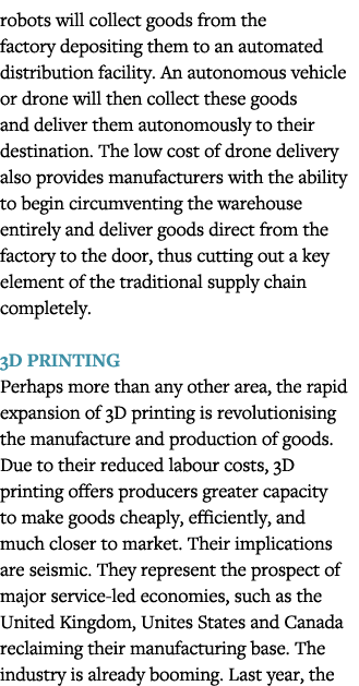 robots will collect goods from the factory depositing them to an automated distribution facility  An autonomous vehic   
