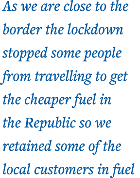 As we are close to the border the lockdown stopped some people from travelling to get the cheaper fuel in the Republi   