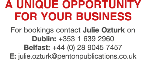 A unique opportunity for your business For bookings contact Julie Ozturk on Dublin: +353 1 639 2960 Belfast: +44 (0)    
