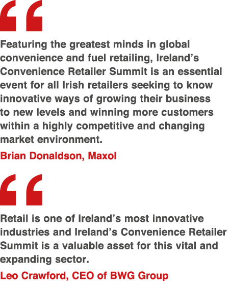  Featuring the greatest minds in global convenience and fuel retailing, Ireland s Convenience Retailer Summit is an e   