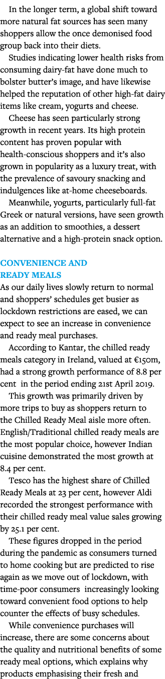 In the longer term, a global shift toward more natural fat sources has seen many shoppers allow the once demonised fo   