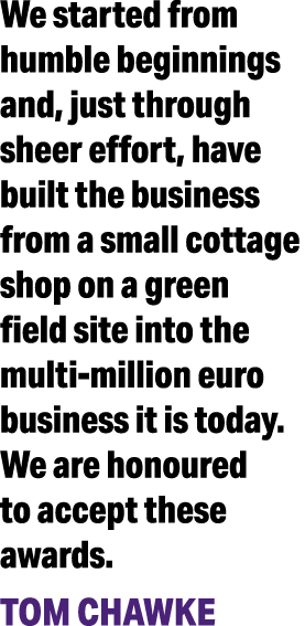 We started from humble beginnings and, just through sheer effort, have built the business from a small cottage shop o   