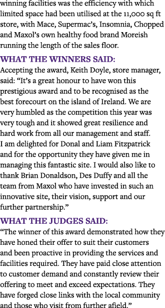 winning facilities was the efficiency with which limited space had been utilised at the 11,000 sq ft store, with Mace   