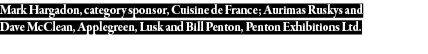 Mark Hargadon, category sponsor, Cuisine de France; Aurimas Ruskys and Dave McClean, Applegreen, Lusk and Bill Penton   