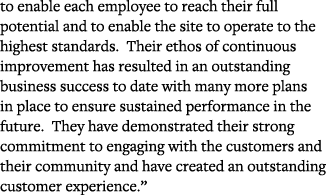 to enable each employee to reach their full potential and to enable the site to operate to the highest standards  The   