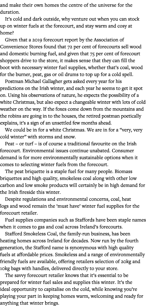 and make their own homes the centre of the universe for the duration  It s cold and dark outside, why venture out whe   