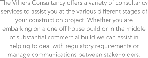 The Villiers Consultancy offers a variety of consultancy services to assist you at the various different stages of yo   