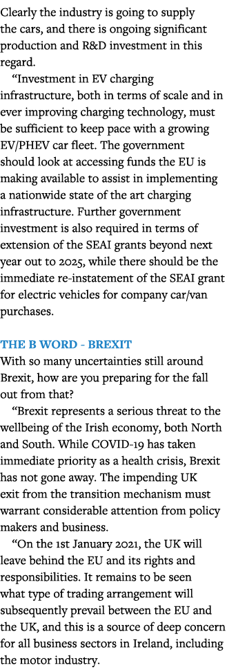 Clearly the industry is going to supply the cars, and there is ongoing significant production and R&D investment in t   