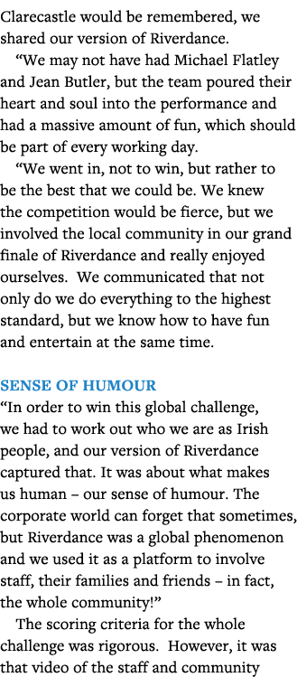 Clarecastle would be remembered, we shared our version of Riverdance   We may not have had Michael Flatley and Jean B   
