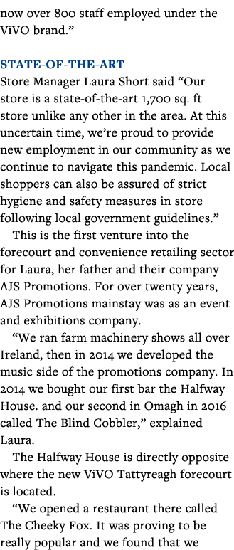 now over 800 staff employed under the ViVO brand   State-of-the-art Store Manager Laura Short said  Our store is a st   