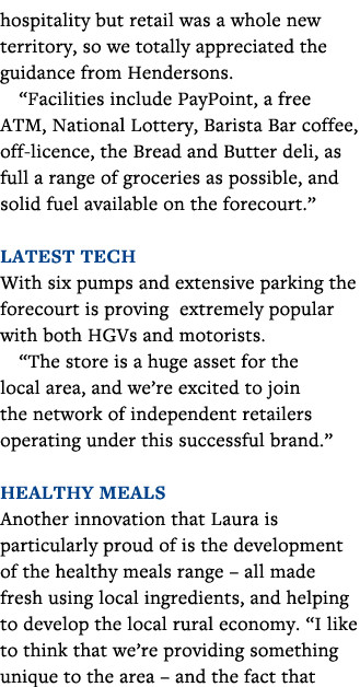 hospitality but retail was a whole new territory, so we totally appreciated the guidance from Hendersons   Facilities   