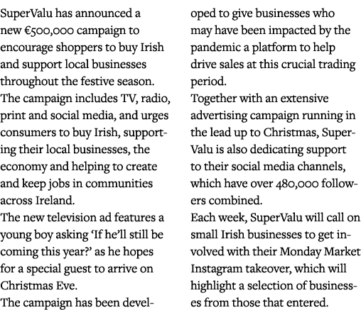 SuperValu has announced a new  500,000 campaign to encourage shoppers to buy Irish and support local businesses throu   