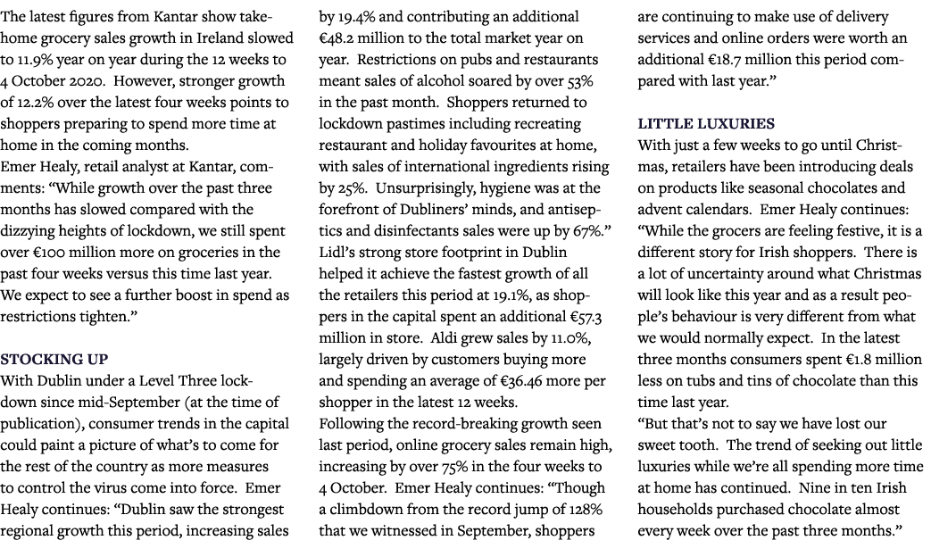 The latest figures from Kantar show take-home grocery sales growth in Ireland slowed to 11 9% year on year during the   