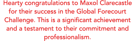 Hearty congratulations to Maxol Clarecastle for their success in the Global Forecourt Challenge  This is a significan   